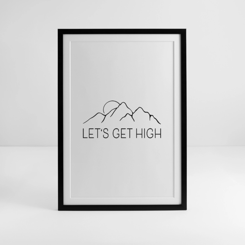 Lets get High Gerahmtes Poster (49 × 69 cm) - Schwarz