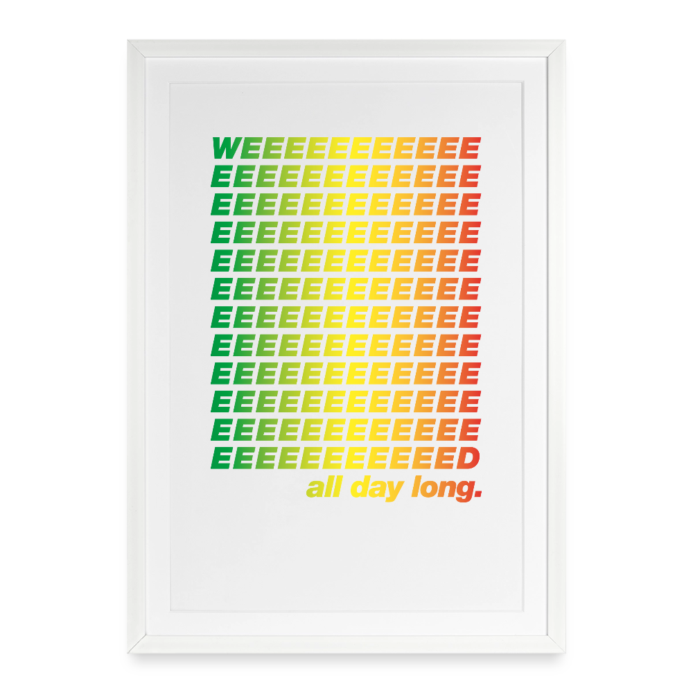 Weed all Day Gerahmtes Poster (49 × 69 cm) - Weiß
