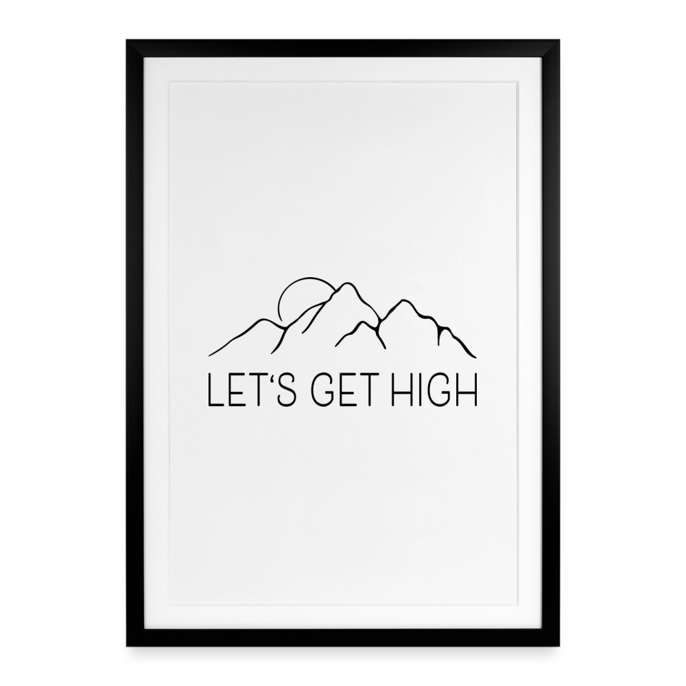 Lets get High Gerahmtes Poster (49 × 69 cm) - Schwarz